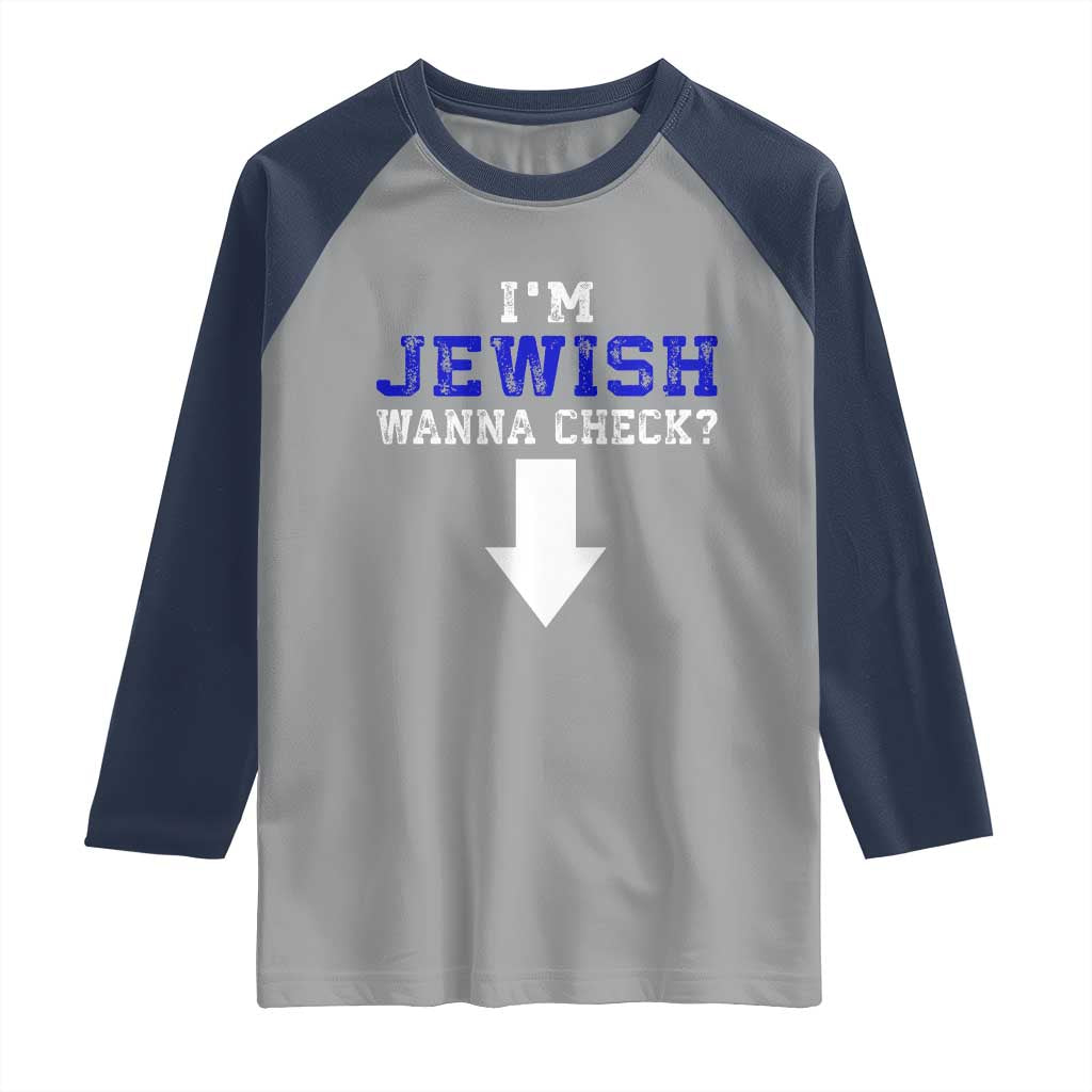 Funny Jewish Raglan Shirt Im Jewish Wanna Check - Wonder Print Shop