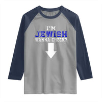 Funny Jewish Raglan Shirt Im Jewish Wanna Check - Wonder Print Shop