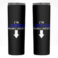 Funny Jewish Skinny Tumbler Im Jewish Wanna Check - Wonder Print Shop