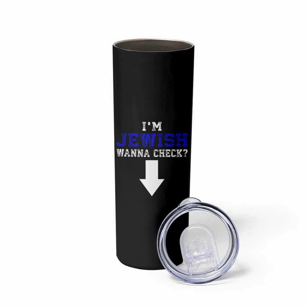 Funny Jewish Skinny Tumbler Im Jewish Wanna Check - Wonder Print Shop