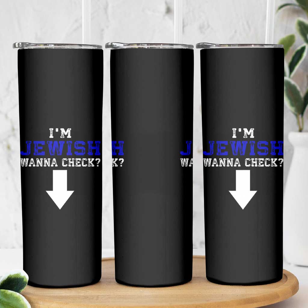 Funny Jewish Skinny Tumbler Im Jewish Wanna Check - Wonder Print Shop