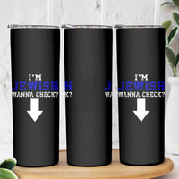 Funny Jewish Skinny Tumbler Im Jewish Wanna Check - Wonder Print Shop