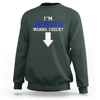 Funny Jewish Sweatshirt Im Jewish Wanna Check - Wonder Print Shop