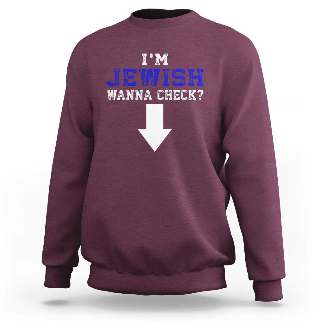 Funny Jewish Sweatshirt Im Jewish Wanna Check - Wonder Print Shop