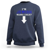 Funny Jewish Sweatshirt Im Jewish Wanna Check - Wonder Print Shop