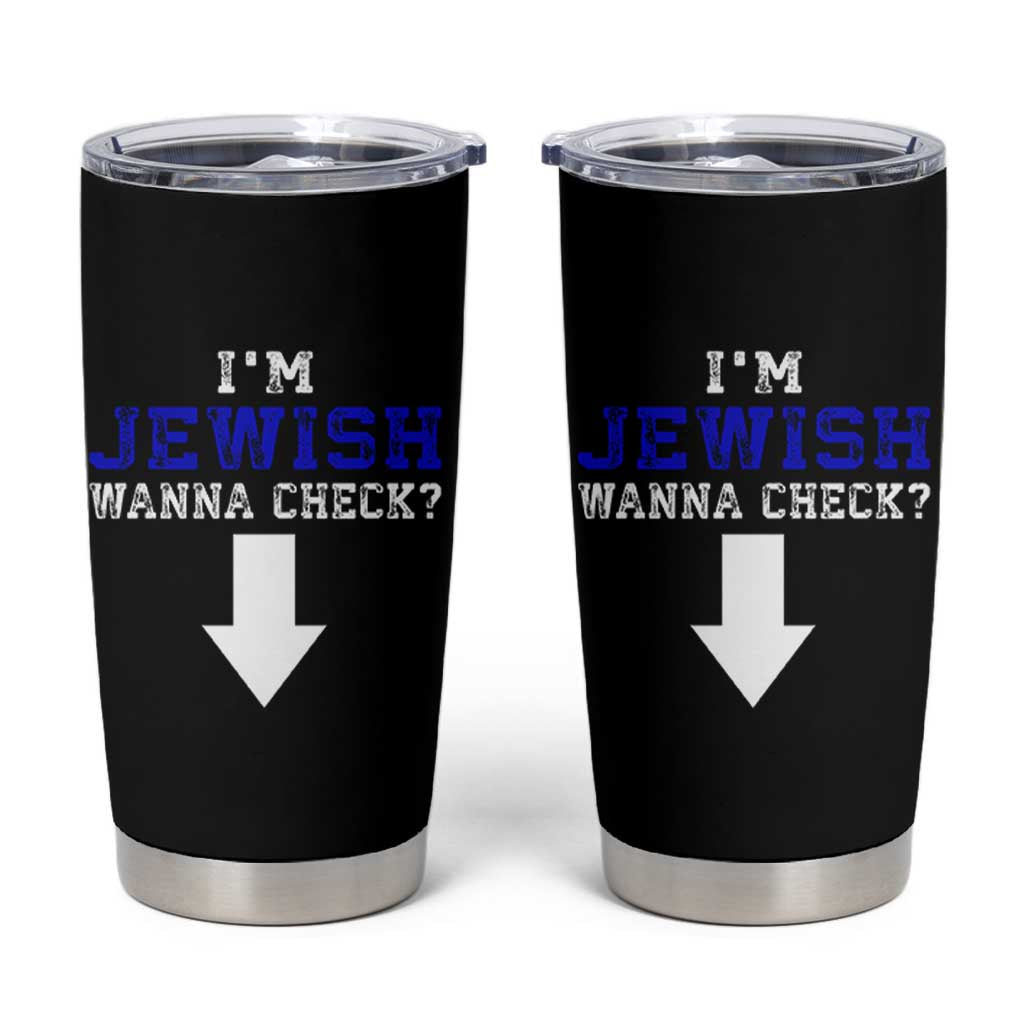 Funny Jewish Tumbler Cup Im Jewish Wanna Check - Wonder Print Shop