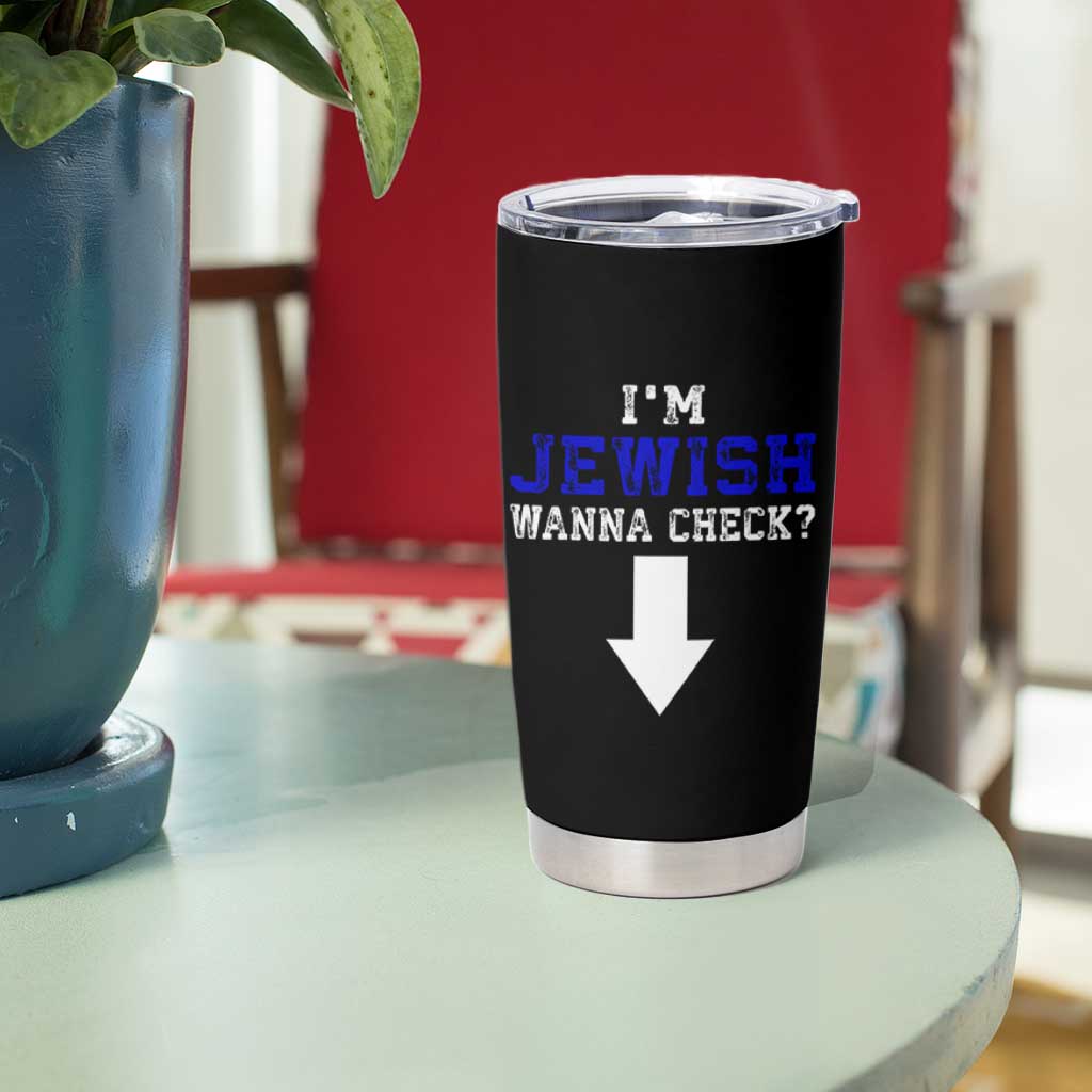 Funny Jewish Tumbler Cup Im Jewish Wanna Check - Wonder Print Shop