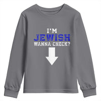 Funny Jewish Youth Sweatshirt Im Jewish Wanna Check - Wonder Print Shop