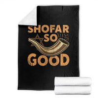 Shofar So Good Throw Blanket Funny Rosh Hashanah Jewish Holiday Gift - Wonder Print Shop