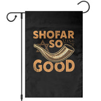 Shofar So Good Garden Flag Funny Rosh Hashanah Jewish Holiday Gift - Wonder Print Shop