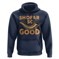 Shofar So Good Hoodie Funny Rosh Hashanah Jewish Holiday Gift - Wonder Print Shop