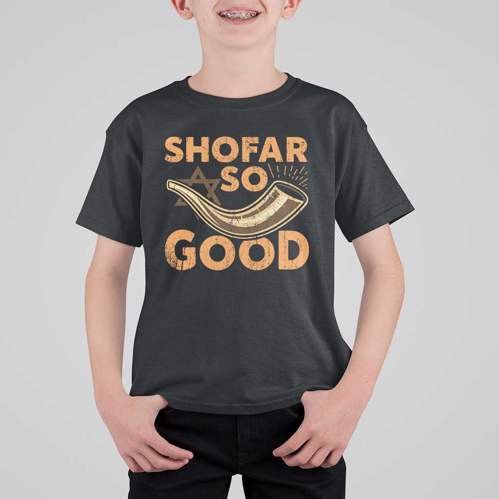 Shofar So Good T Shirt For Kid Funny Rosh Hashanah Jewish Holiday Gift - Wonder Print Shop