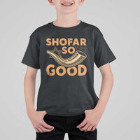 Shofar So Good T Shirt For Kid Funny Rosh Hashanah Jewish Holiday Gift - Wonder Print Shop