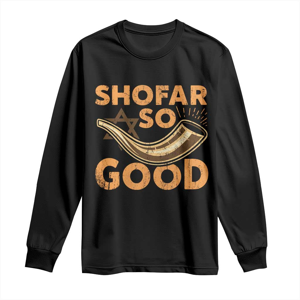 Shofar So Good Long Sleeve Shirt Funny Rosh Hashanah Jewish Holiday Gift - Wonder Print Shop