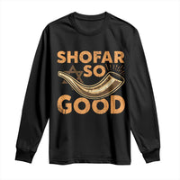 Shofar So Good Long Sleeve Shirt Funny Rosh Hashanah Jewish Holiday Gift - Wonder Print Shop