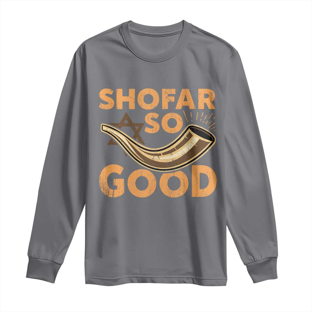 Shofar So Good Long Sleeve Shirt Funny Rosh Hashanah Jewish Holiday Gift - Wonder Print Shop