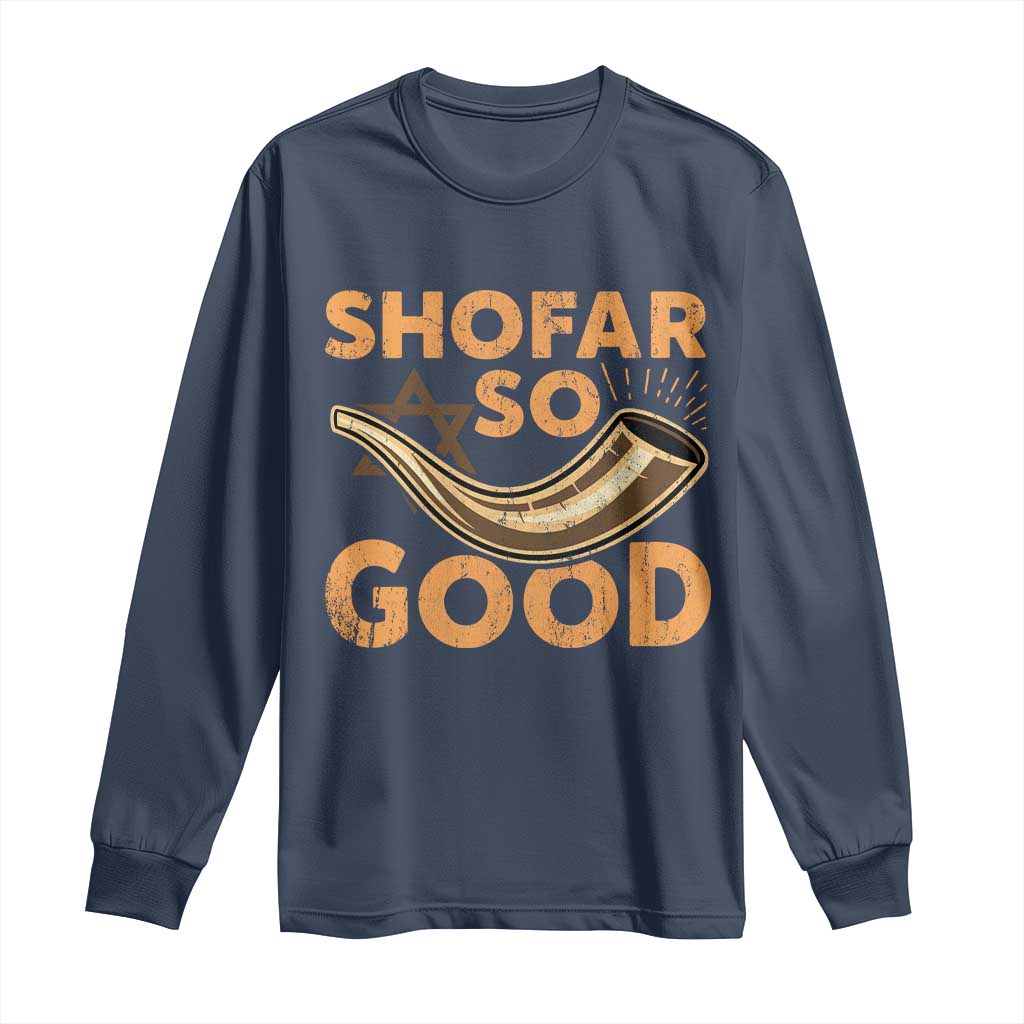 Shofar So Good Long Sleeve Shirt Funny Rosh Hashanah Jewish Holiday Gift - Wonder Print Shop