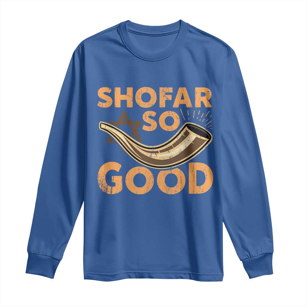 Shofar So Good Long Sleeve Shirt Funny Rosh Hashanah Jewish Holiday Gift - Wonder Print Shop