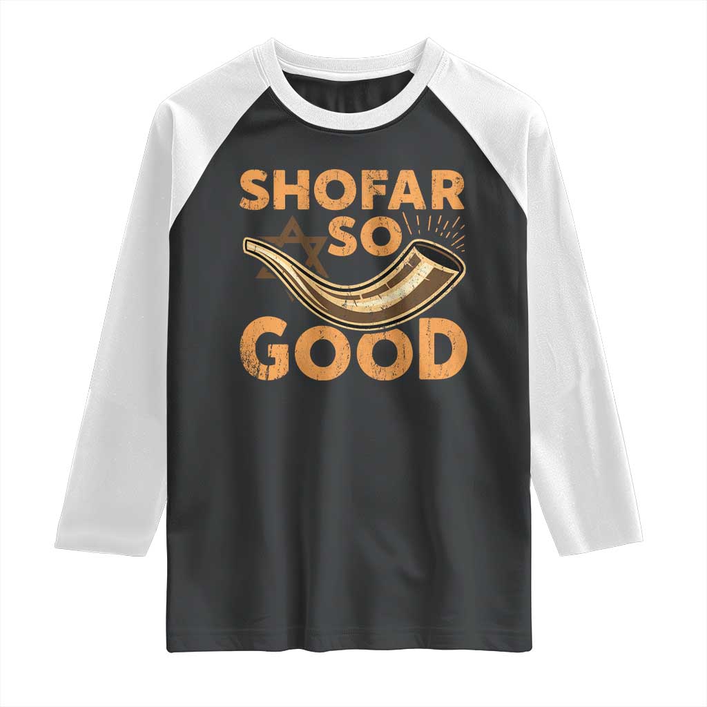 Shofar So Good Raglan Shirt Funny Rosh Hashanah Jewish Holiday Gift - Wonder Print Shop