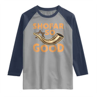 Shofar So Good Raglan Shirt Funny Rosh Hashanah Jewish Holiday Gift - Wonder Print Shop