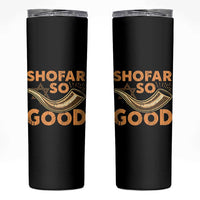 Shofar So Good Skinny Tumbler Funny Rosh Hashanah Jewish Holiday Gift - Wonder Print Shop