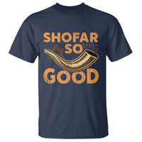 Shofar So Good T Shirt Funny Rosh Hashanah Jewish Holiday Gift - Wonder Print Shop