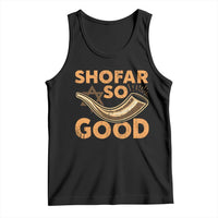 Shofar So Good Tank Top Funny Rosh Hashanah Jewish Holiday Gift - Wonder Print Shop