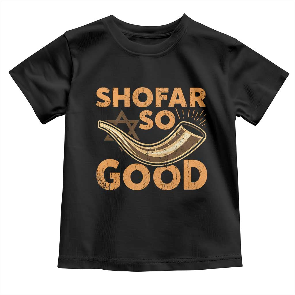 Shofar So Good Toddler T Shirt Funny Rosh Hashanah Jewish Holiday Gift - Wonder Print Shop