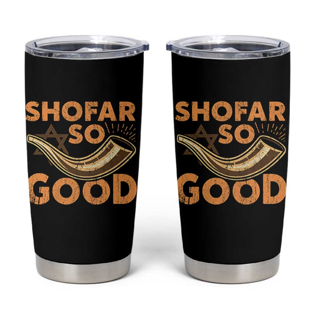 Shofar So Good Tumbler Cup Funny Rosh Hashanah Jewish Holiday Gift - Wonder Print Shop