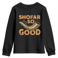 Shofar So Good Youth Sweatshirt Funny Rosh Hashanah Jewish Holiday Gift - Wonder Print Shop