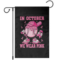 Baseball Breast Cancer Garden Flag In October We Wear Pink Baseball Drip