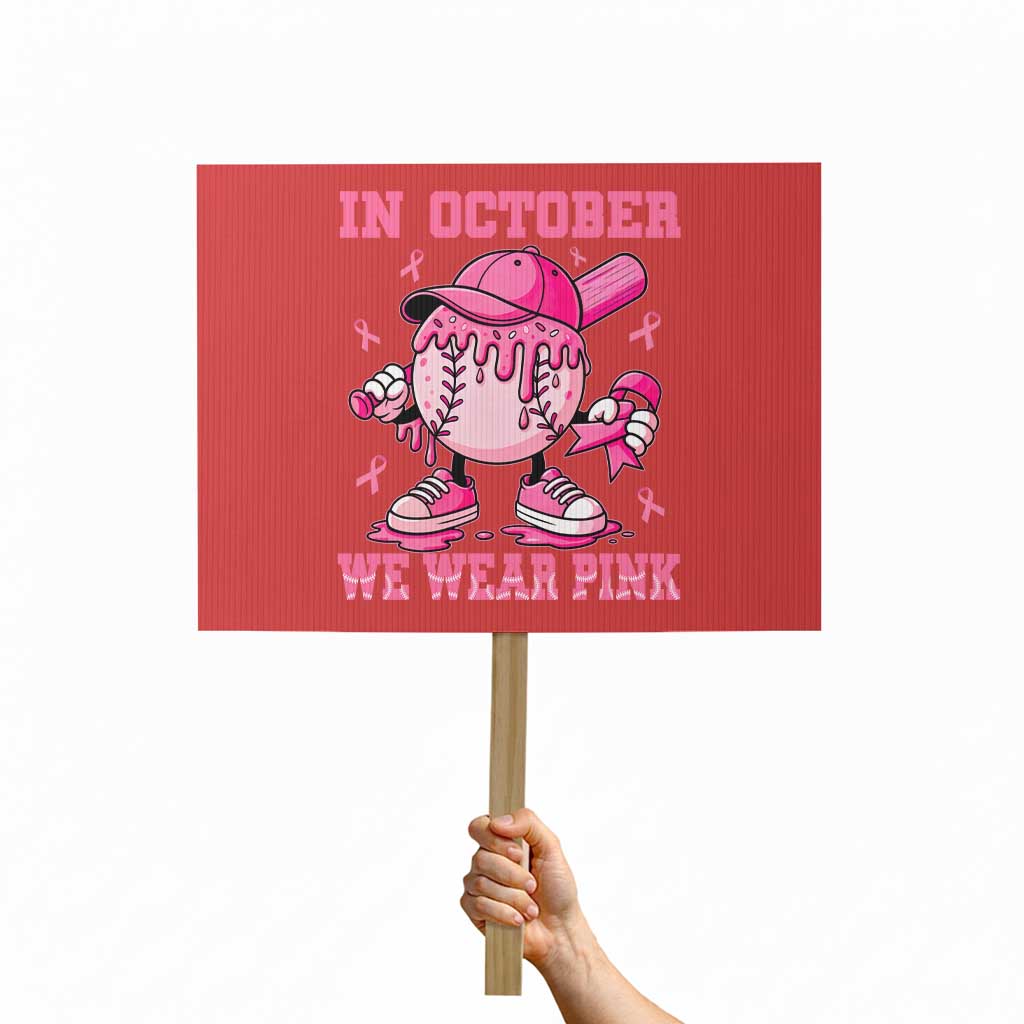 Baseball Breast Cancer Protest Sign In October We Wear Pink Baseball Drip
