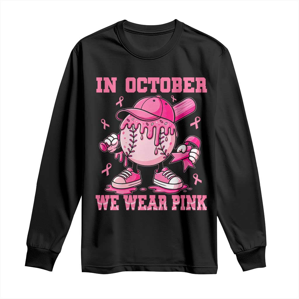 Baseball Breast Cancer Long Sleeve Shirt In October We Wear Pink Baseball Drip