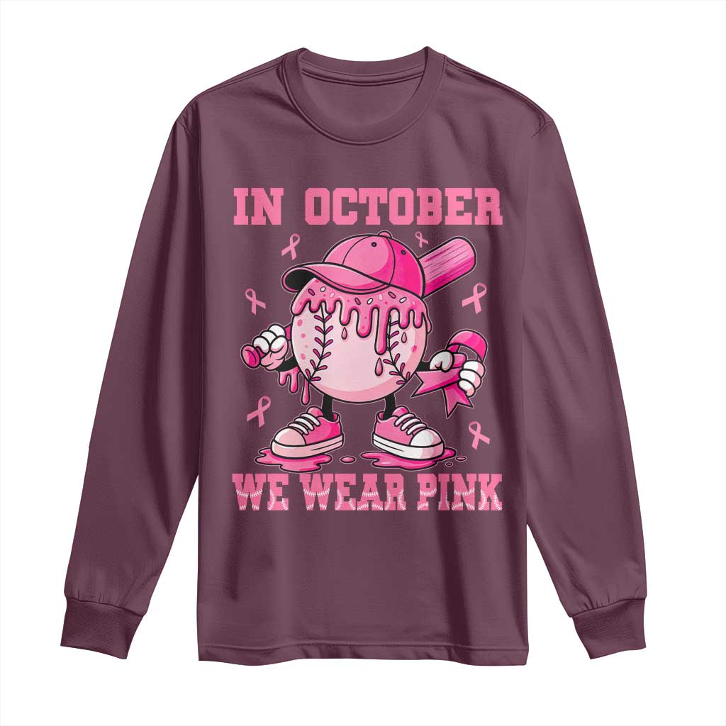 Baseball Breast Cancer Long Sleeve Shirt In October We Wear Pink Baseball Drip