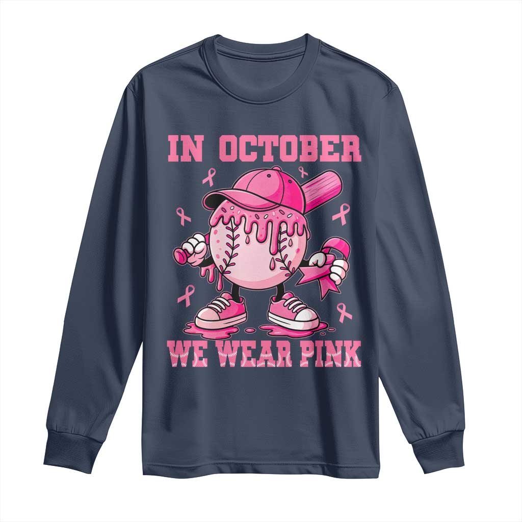 Baseball Breast Cancer Long Sleeve Shirt In October We Wear Pink Baseball Drip
