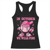 Baseball Breast Cancer Racerback Tank Top In October We Wear Pink Baseball Drip