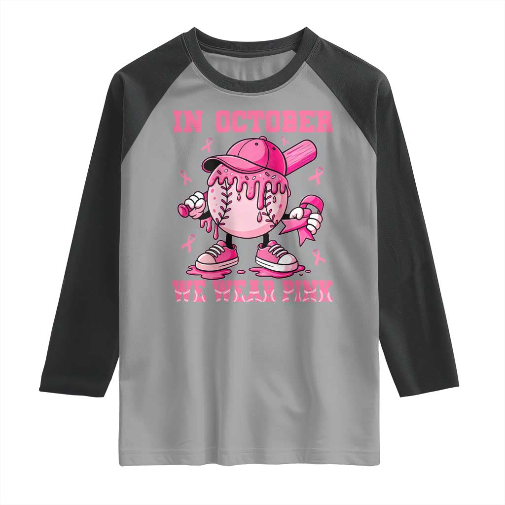 Baseball Breast Cancer Raglan Shirt In October We Wear Pink Baseball Drip