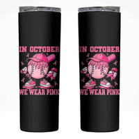 Baseball Breast Cancer Skinny Tumbler In October We Wear Pink Baseball Drip
