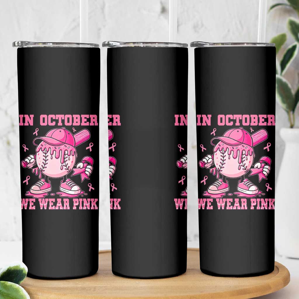 Baseball Breast Cancer Skinny Tumbler In October We Wear Pink Baseball Drip