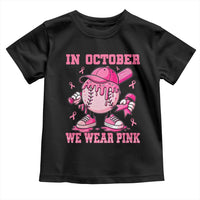 Baseball Breast Cancer Toddler T Shirt In October We Wear Pink Baseball Drip
