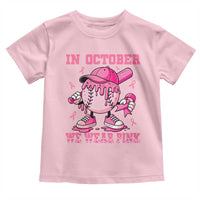 Baseball Breast Cancer Toddler T Shirt In October We Wear Pink Baseball Drip