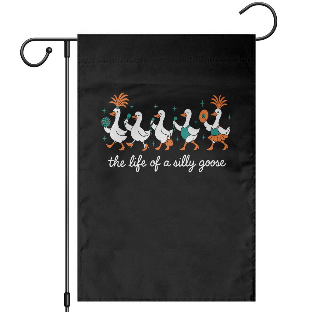 The Life Of A Silly Goose Garden Flag Funny Concert Outfit Country Music Fan - Wonder Print Shop