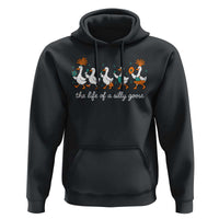 The Life Of A Silly Goose Hoodie Funny Concert Outfit Country Music Fan - Wonder Print Shop