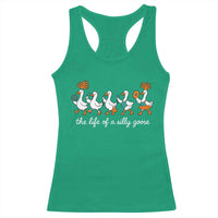 The Life Of A Silly Goose Racerback Tank Top Funny Concert Outfit Country Music Fan - Wonder Print Shop
