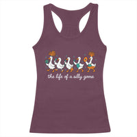 The Life Of A Silly Goose Racerback Tank Top Funny Concert Outfit Country Music Fan - Wonder Print Shop