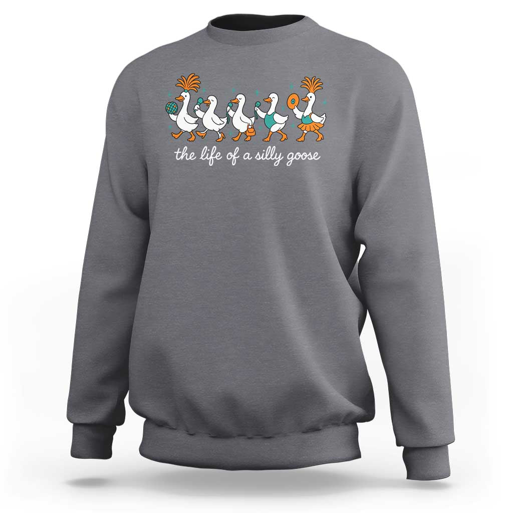 The Life Of A Silly Goose Sweatshirt Funny Concert Outfit Country Music Fan - Wonder Print Shop
