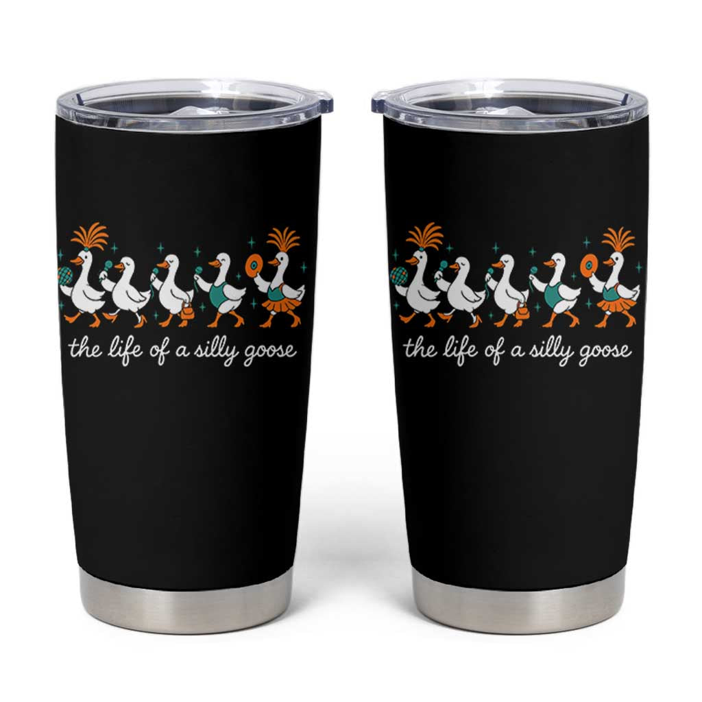 The Life Of A Silly Goose Tumbler Cup Funny Concert Outfit Country Music Fan - Wonder Print Shop