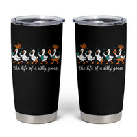 The Life Of A Silly Goose Tumbler Cup Funny Concert Outfit Country Music Fan - Wonder Print Shop
