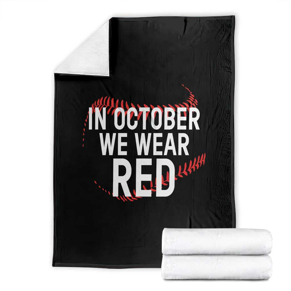 In October We Wear Red Throw Blanket Philadelphia Baseball Phillies - Wonder Print Shop