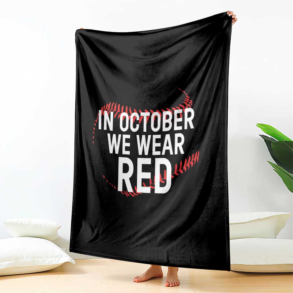 In October We Wear Red Throw Blanket Philadelphia Baseball Phillies - Wonder Print Shop
